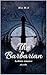 The Barbarian by Mia M.R. The Barbarian by Mia M.R.