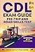CDL Exam Guide: Pre-Trip and Road Skills Test: Step by Step CDL Prep for the Pre-Trip Inspection and Road Skills to Pass with Ease