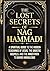 The Lost Secrets of Nag Ham...