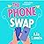 The Phone Swap by Lia Louis
