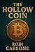 The Hollow Coin by Rodi Carsone