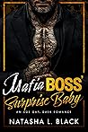 Mafia Boss' Surprise Baby by Natasha L. Black