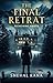 The Final Retreat: Reckonin...