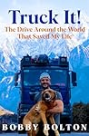 Truck It!: The Dr...