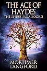 The Ace of Haydes (The Spires Saga Book 2) The Ace of Haydes (The Spires Saga Book 2)