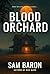 Blood Orchard: The addictiv...