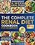 The Complete Renal Diet Coo...