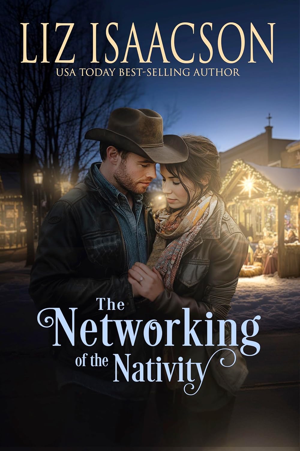 The Networking of the Nativity (Shiloh Ridge Ranch in Three Rivers #8)
