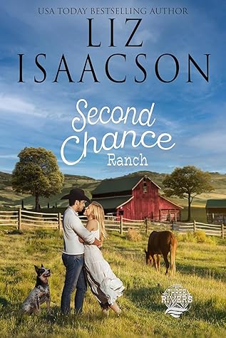 Second Chance Ranch (Three Rivers Ranch Romance, #2)