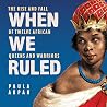 When We Ruled: 'A...