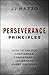 Perseverance Principles: Ho...