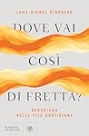 Dove vai così di ...