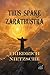 Thus Spake Zarathustra: A Book for All and None: Rebirth Collectors' Edition | The original 1892 Text | Annotated