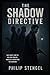 The Shadow Directive