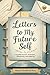 Letters to My Future Self by Naiyem Chowdhury Rony Letters to My Future Self by Naiyem Chowdhury Rony