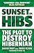 Sunset on Hibs: The Plot to...