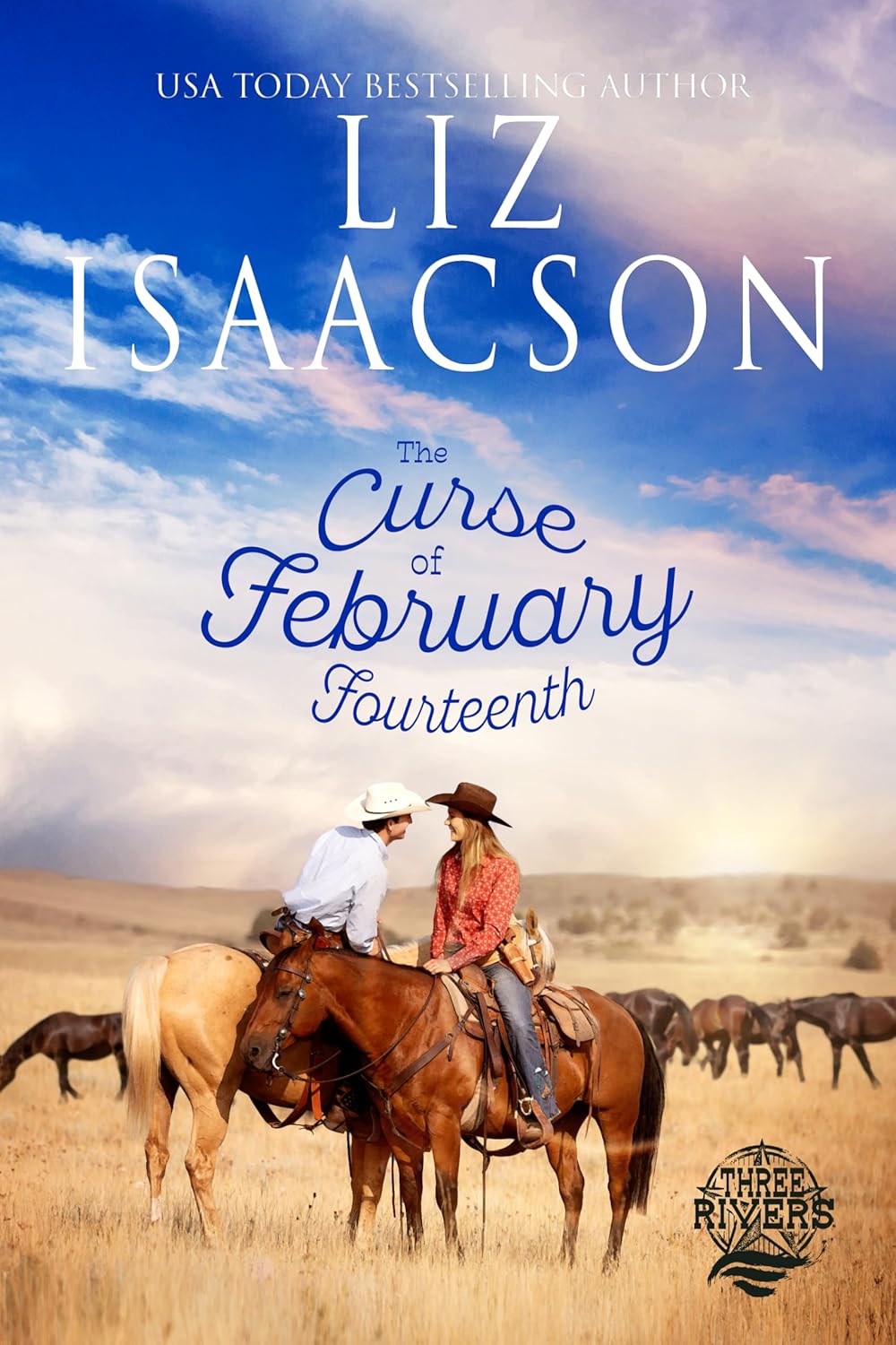 The Curse of February Fourteenth  (Three Rivers Ranch Romance, #11)
