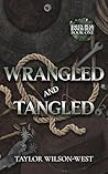 Book cover for Wrangled and Tangled (Raven Peak Ranch #1)