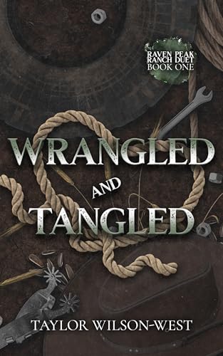 Wrangled and Tangled (Raven Peak Ranch #1)