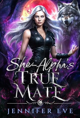 She-Alpha's True Mate (Fate's Call #4)