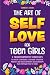 The Art of Self-Love for Te...