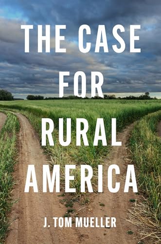 The Case for Rural America (Rural Studies Series)