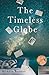 The Timeless Globe