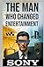 Sony: The Man Who Changed Entertainment