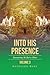 Into His Presence, Volume 3...