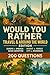 Would You Rather – Travel &...