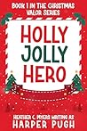 Holly Jolly Hero by Harper Pugh