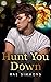Hunt You Down