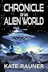 Chronicle of an Alien World: Science Fiction Fantasy on a Strange Planet Chronicle of an Alien World: Science Fiction Fantasy on a Strange Planet
