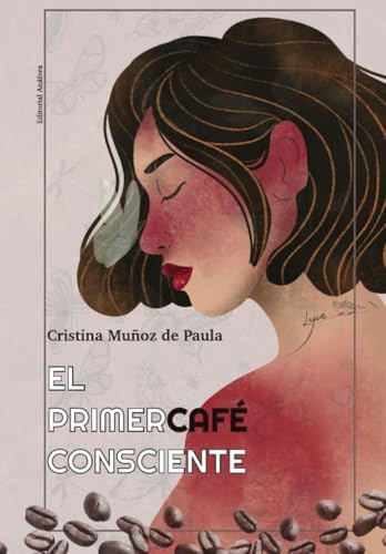 EL PRIMER CAFÉ CONSCIENTE (Paperback)