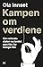 Kampen om verdiene - om vel...