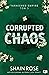Corrupted Chaos (Tarnished Empire, #3)