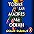 Todas las madres me odian [All the Other Mothers Hate Me]