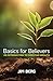 Basics for Believers: An Introduction to Christian Growth