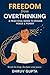 Freedom from Overthinking: A Practical Guide to Regain Peace & Power