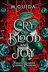 Cry of Blood and Joy by M. Guida