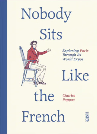 Nobody Sits Like the French (Paperback)