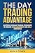 The Day Trading Advantage by Alan J.   Cohen