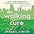 The Walking Cure by Annabel Streets