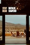 Stay Dead by Natalie Shapero