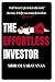 The Effortless Investor by Sriram Saravanan The Effortless Investor by Sriram Saravanan