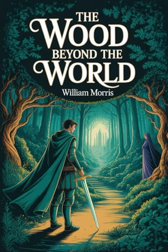 The Wood Beyond the World: Annotated