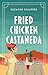 Fried Chicken Castañeda