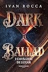 Dark Ballad: I Ca...