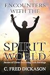 Encounters with the Spirit World: Stories of Christ Delivering from Bondage