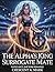 The Alpha's King Surrogate ...